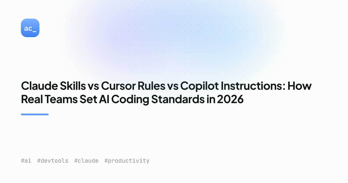 Claude Skills vs Cursor Rules vs Copilot (2026)