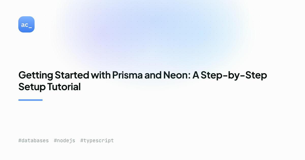 Getting Started with Prisma and Neon DB | Alex Cloudstar
