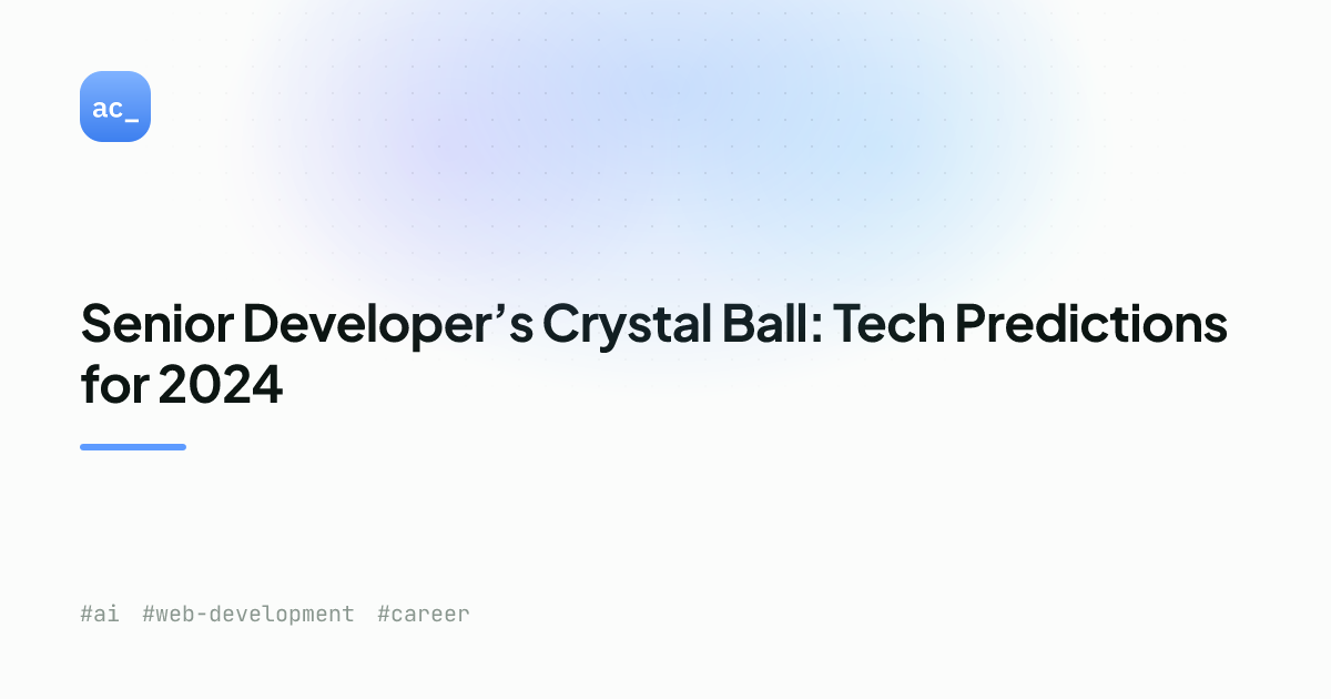Senior Dev Tech Predictions for 2024 | Alex Cloudstar